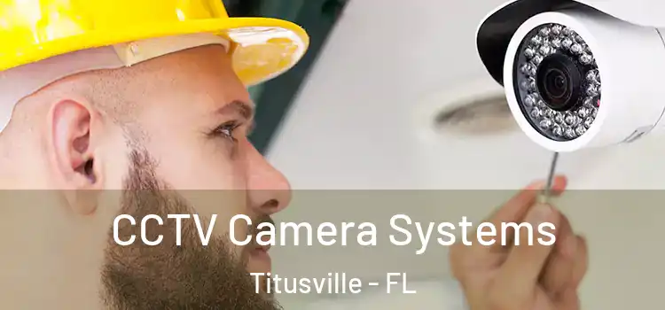 CCTV Camera Systems Titusville - FL