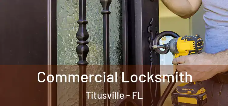 Commercial Locksmith Titusville - FL