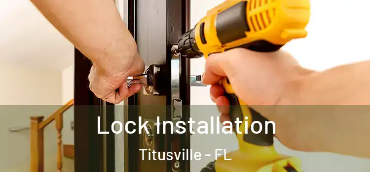 Lock Installation Titusville - FL