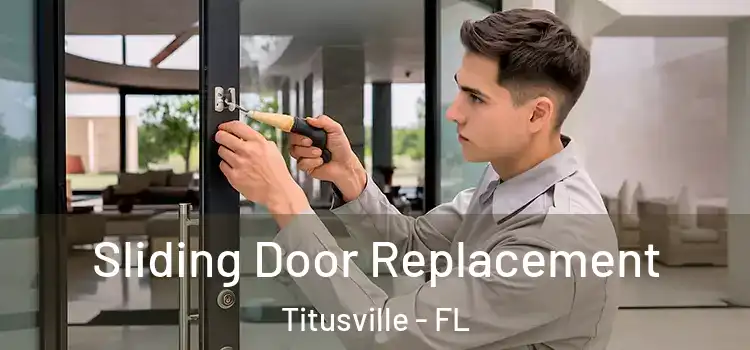  Sliding Door Replacement Titusville - FL