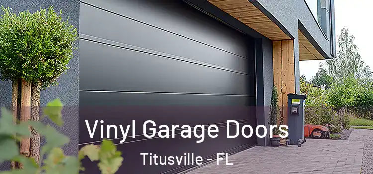  Vinyl Garage Doors Titusville - FL
